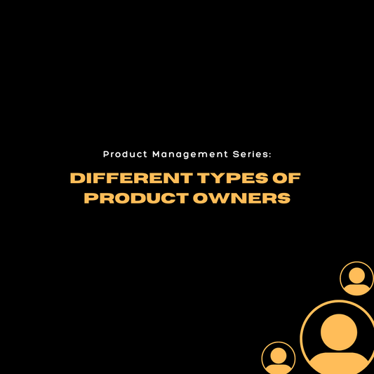 Different Types of Product Owners